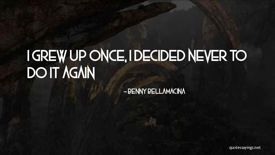 Famous Still Life Quotes By Benny Bellamacina