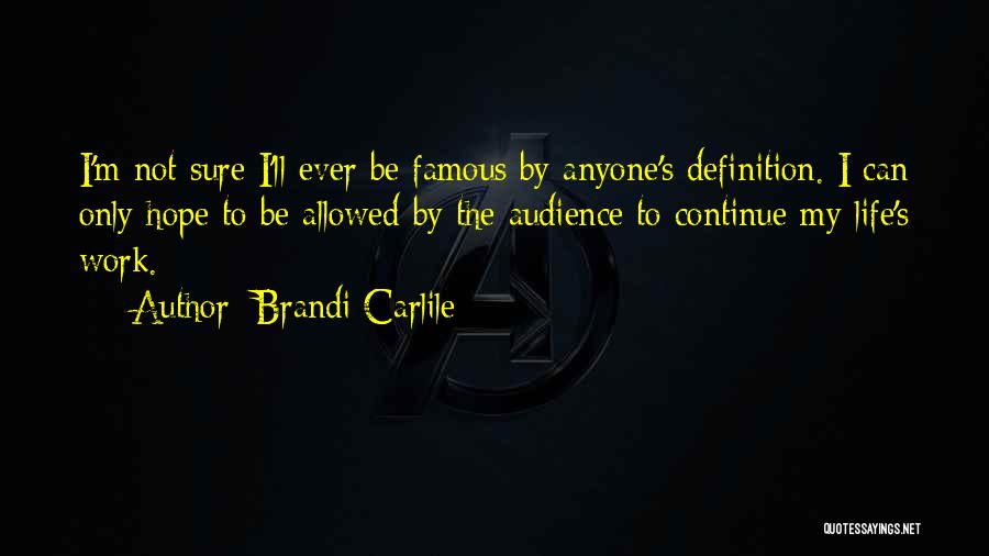 Famous Still Life Quotes By Brandi Carlile