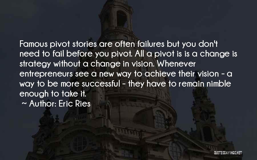 Famous Strategy Quotes By Eric Ries