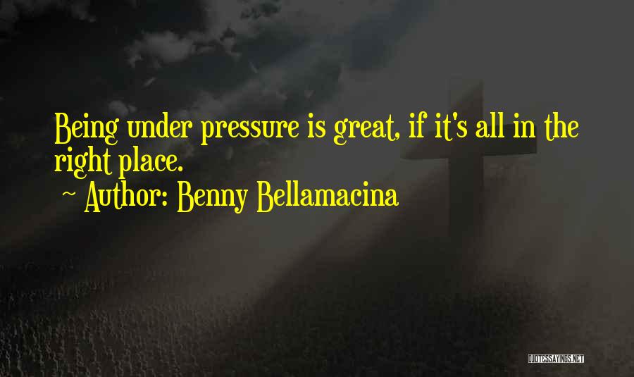 Famous Stress Quotes By Benny Bellamacina