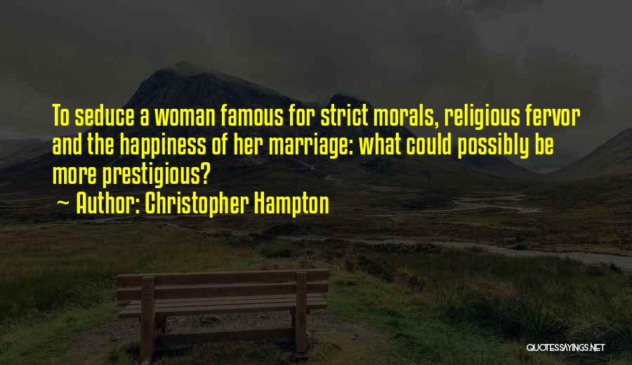 Famous Strict Quotes By Christopher Hampton
