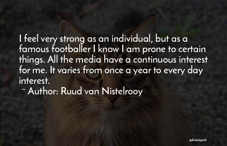 Famous Strong-minded Quotes By Ruud Van Nistelrooy