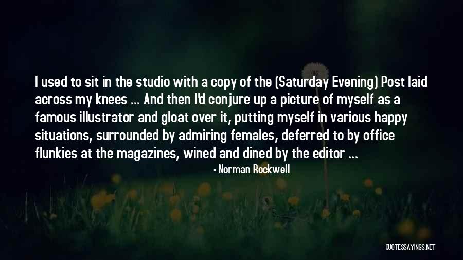 Famous Studio Quotes By Norman Rockwell Famous Studio Quotes By Norman Rockwell