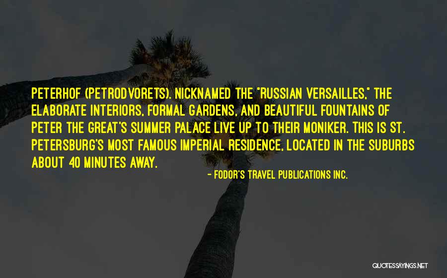 Famous Summer Quotes By Fodor's Travel Publications Inc.