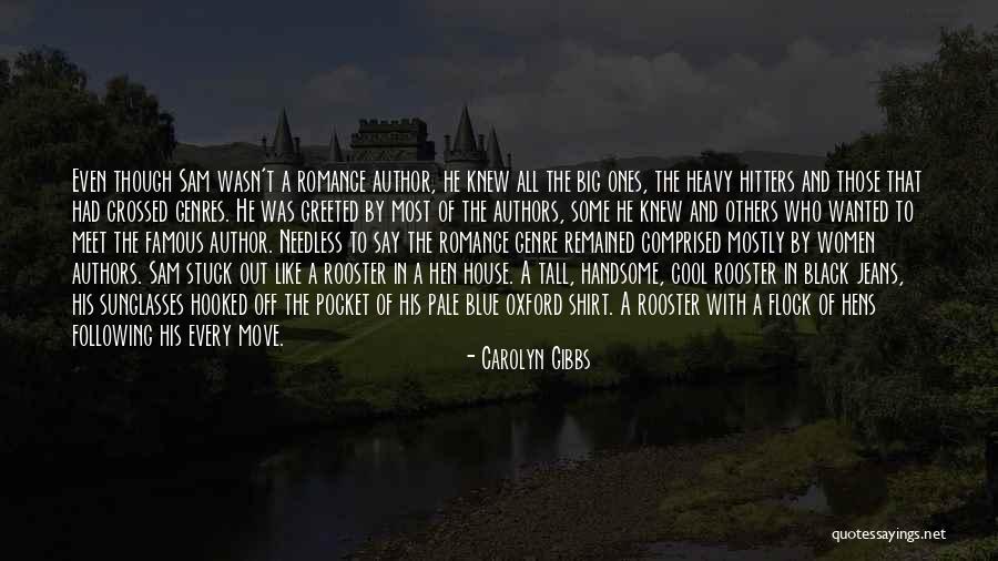 Famous Sunglasses Quotes By Carolyn Gibbs Famous Sunglasses Quotes By Carolyn Gibbs