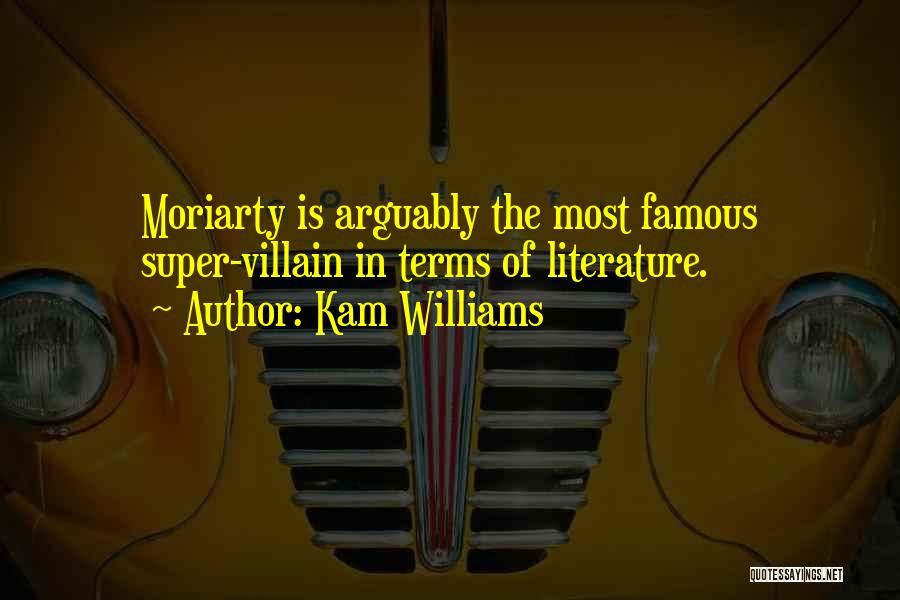 Famous Super Villain Quotes By Kam Williams