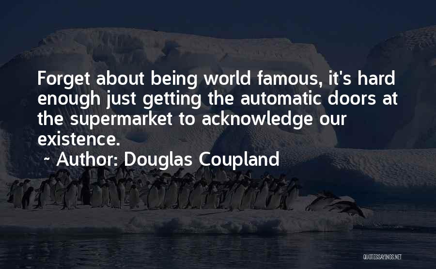 Famous Supermarket Quotes By Douglas Coupland
