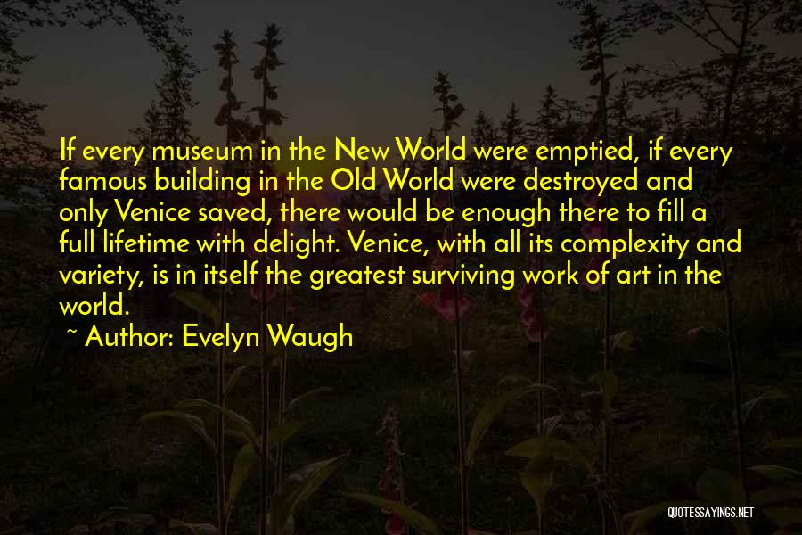 Famous Surviving Quotes By Evelyn Waugh