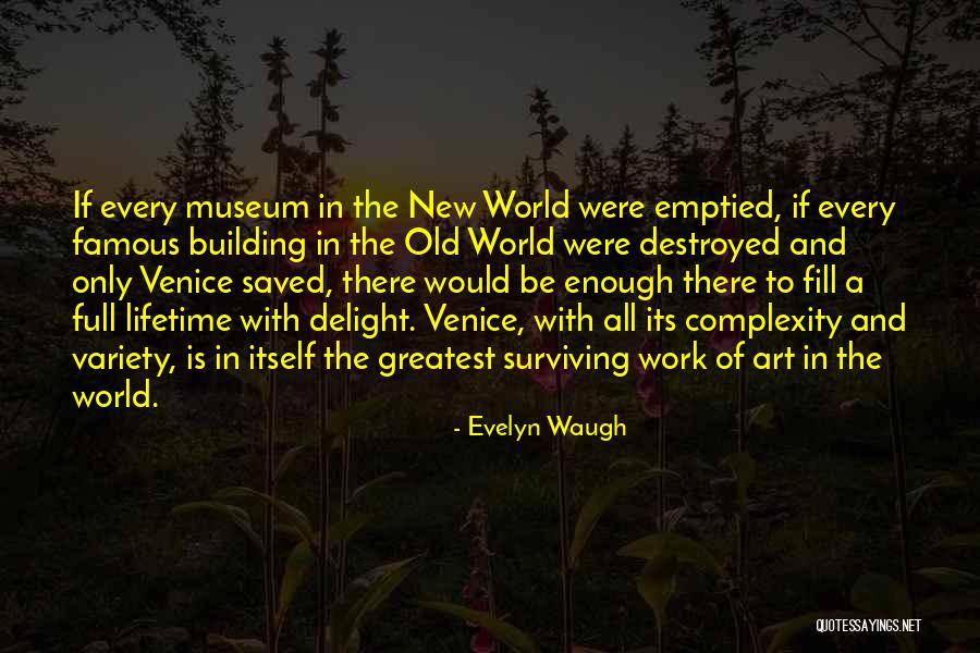 Famous Surviving Quotes By Evelyn Waugh