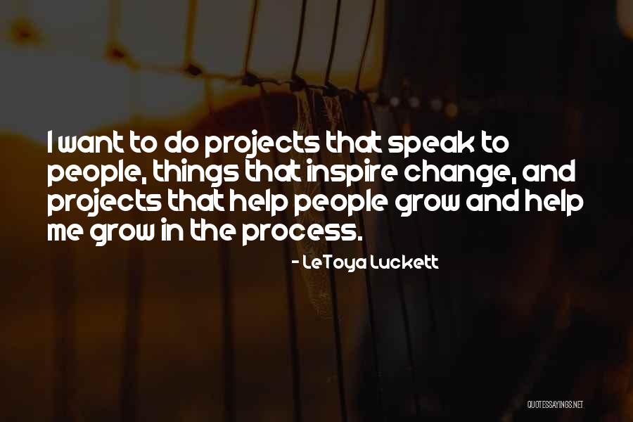 Famous Textile Quotes By LeToya Luckett Famous Textile Quotes By LeToya Luckett