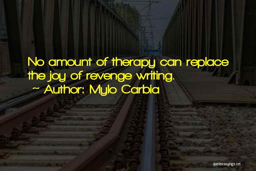 Famous Therapy Quotes By Mylo Carbia