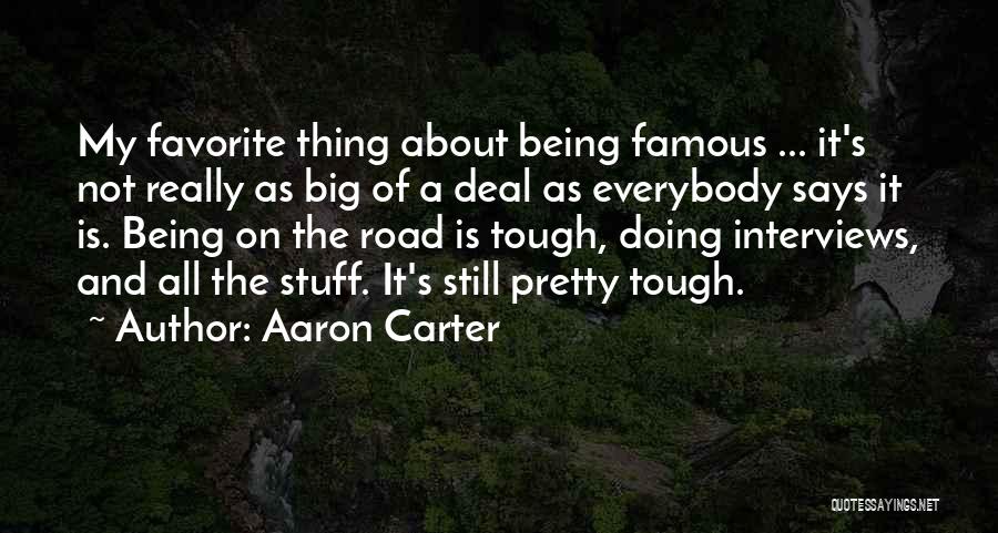 Famous Thing Quotes By Aaron Carter