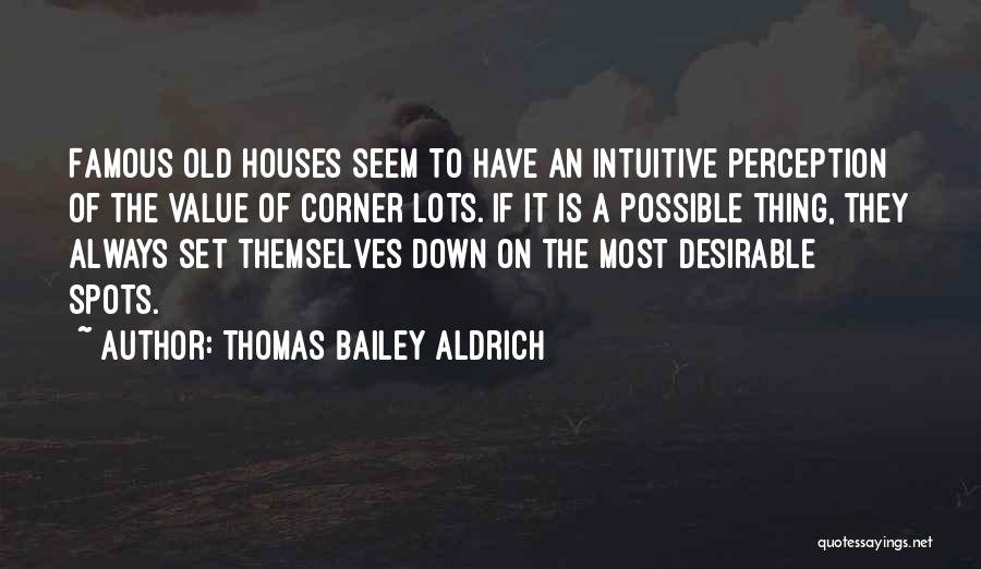 Famous Thing Quotes By Thomas Bailey Aldrich