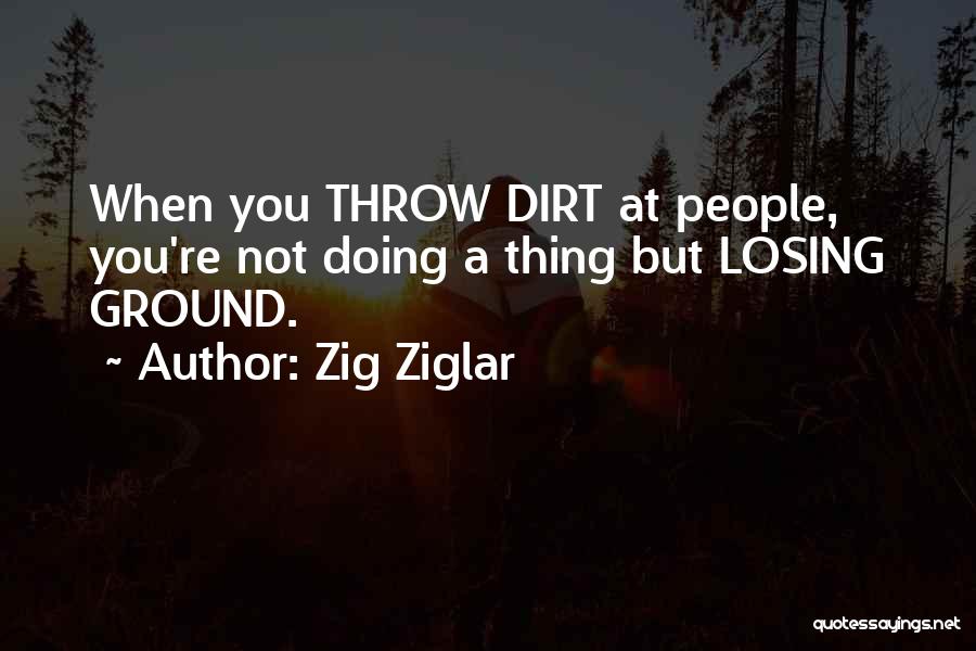 Famous Thing Quotes By Zig Ziglar