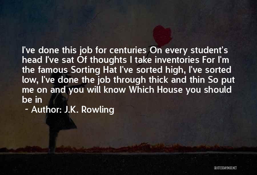 Famous Thoughts Quotes By J.K. Rowling