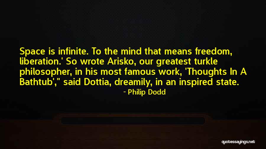 Famous Thoughts Quotes By Philip Dodd