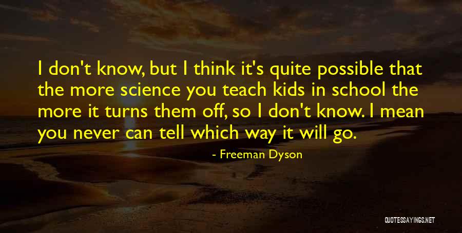 Famous Tribe Called Quest Quotes By Freeman Dyson Famous Tribe Called Quest Quotes By Freeman Dyson
