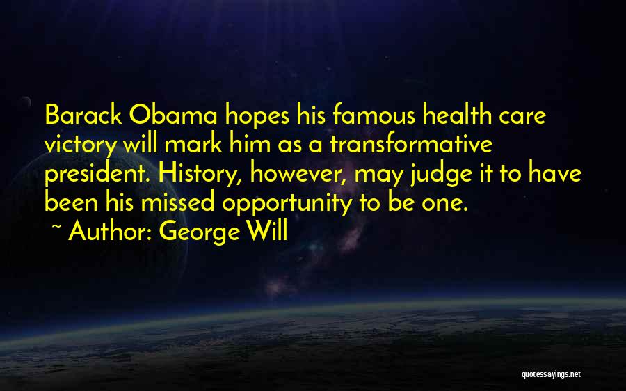 Famous U.s. President Quotes By George Will