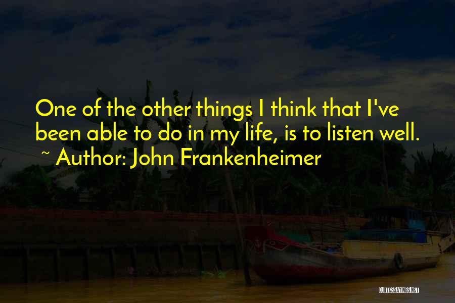 Famous United States Army Quotes By John Frankenheimer