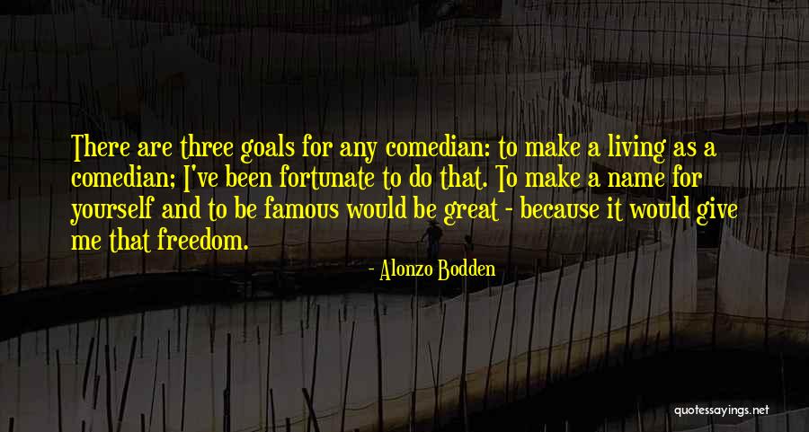 Famous Us Freedom Quotes By Alonzo Bodden