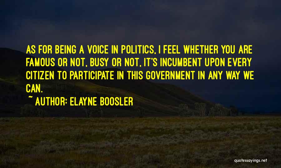 Famous Us Government Quotes By Elayne Boosler