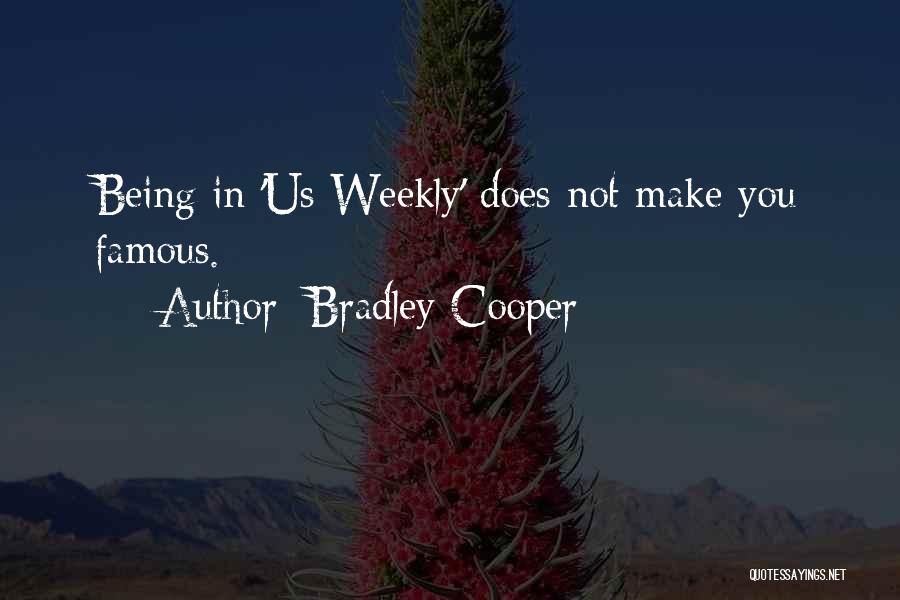 Famous Us Quotes By Bradley Cooper