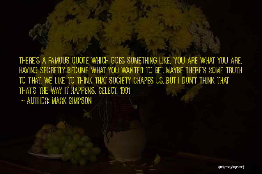 Famous Us Quotes By Mark Simpson