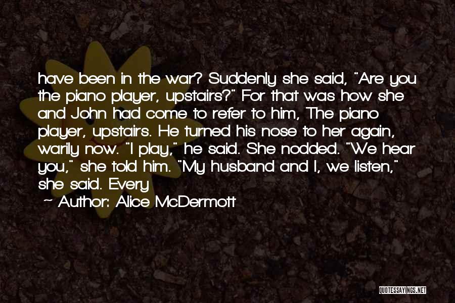 Famous Vet Quotes By Alice McDermott