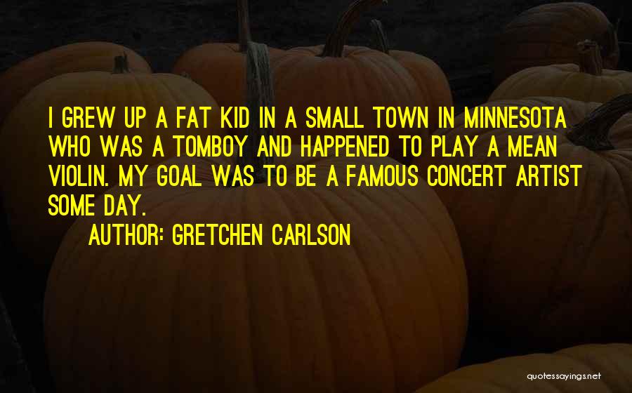 Famous Violin Quotes By Gretchen Carlson