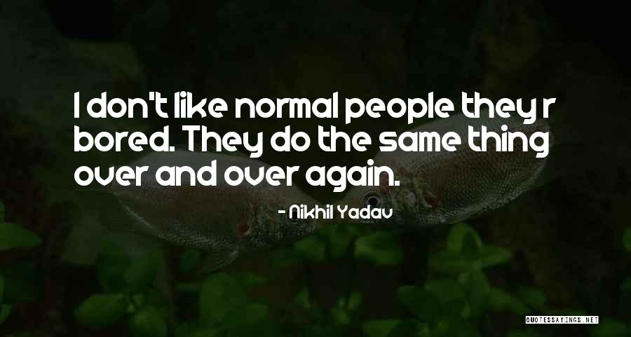 Famous Virology Quotes By Nikhil Yadav Famous Virology Quotes By Nikhil Yadav