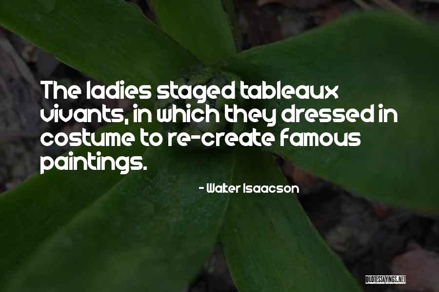 Famous Walter Isaacson Quotes By Walter Isaacson Famous Walter Isaacson Quotes By Walter Isaacson