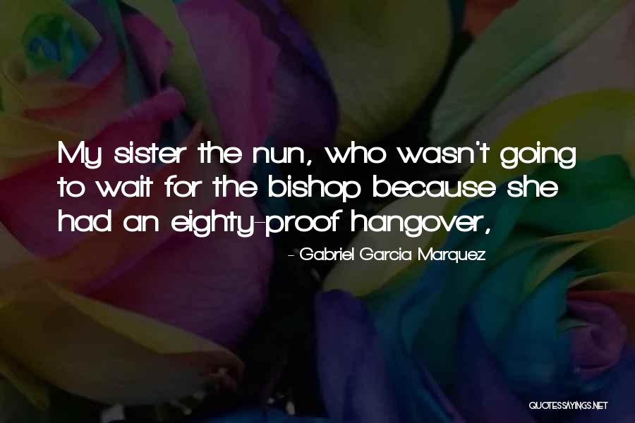 Famous Walter Sisulu Quotes By Gabriel Garcia Marquez Famous Walter Sisulu Quotes By Gabriel Garcia Marquez