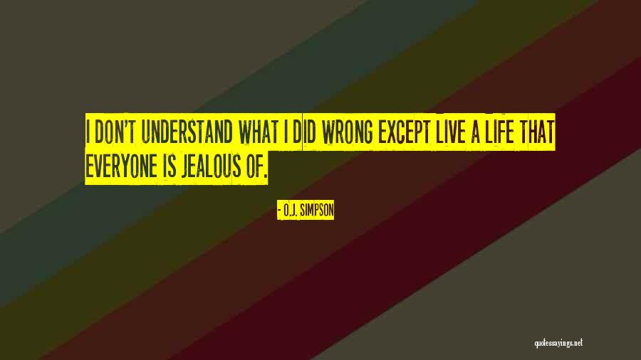 Famous Wanderers Quotes By O.J. Simpson Famous Wanderers Quotes By O.J. Simpson