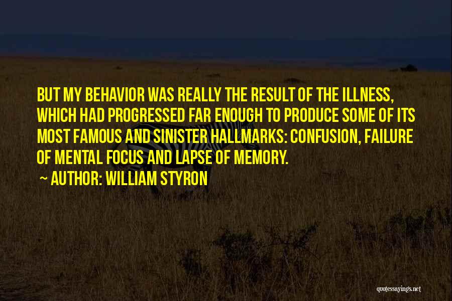 Famous William Styron Quotes By William Styron