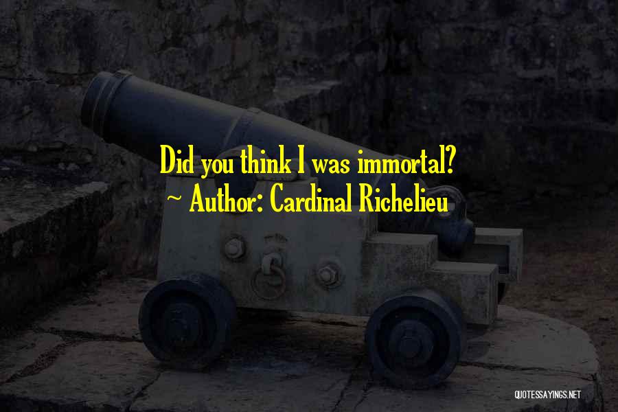 Famous Words Or Quotes By Cardinal Richelieu