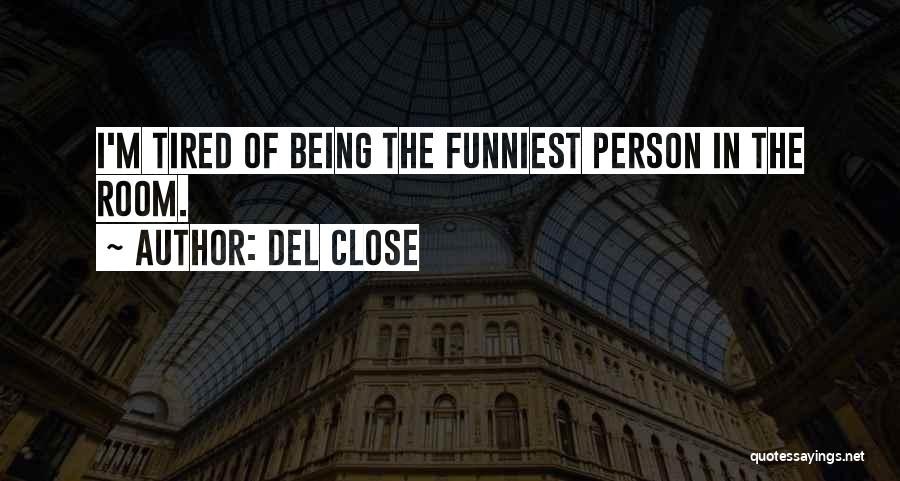 Famous Words Or Quotes By Del Close