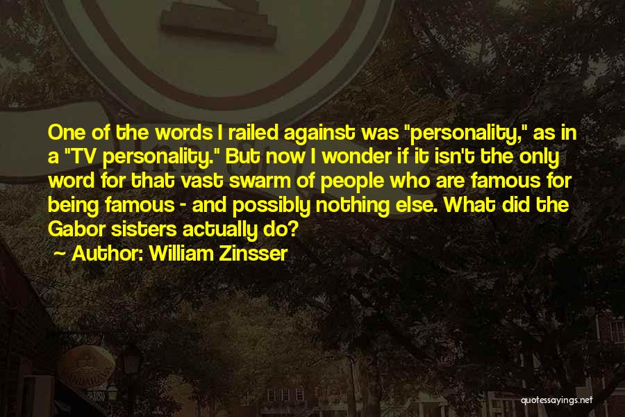 Famous Words Or Quotes By William Zinsser