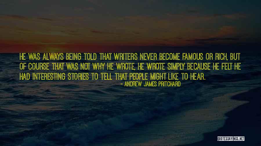 Famous Writing Quotes By Andrew James Pritchard