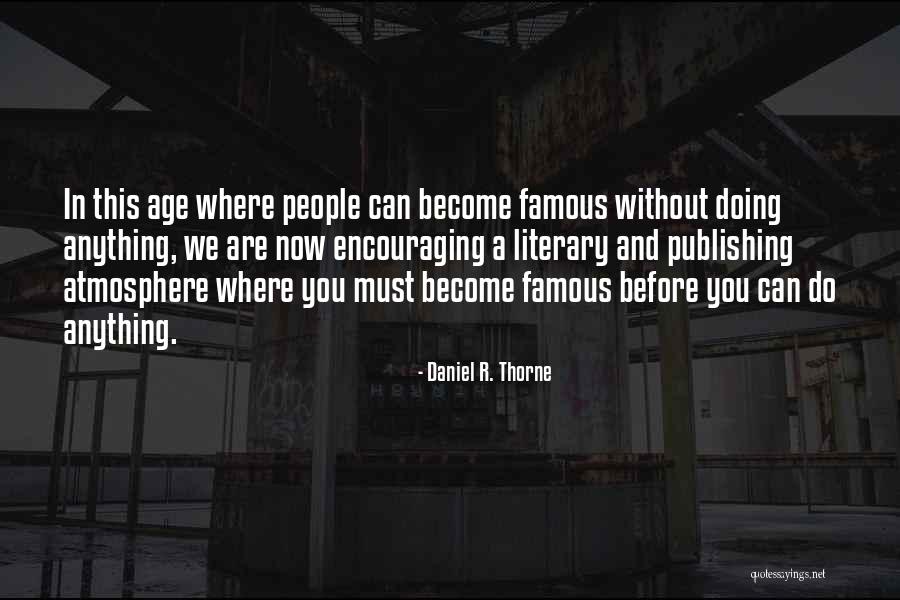 Famous Writing Quotes By Daniel R. Thorne