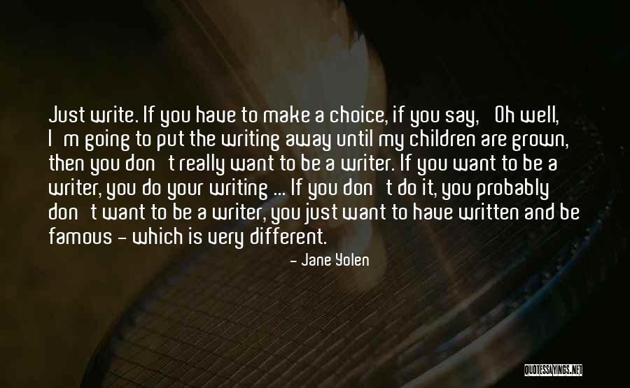 Famous Writing Quotes By Jane Yolen