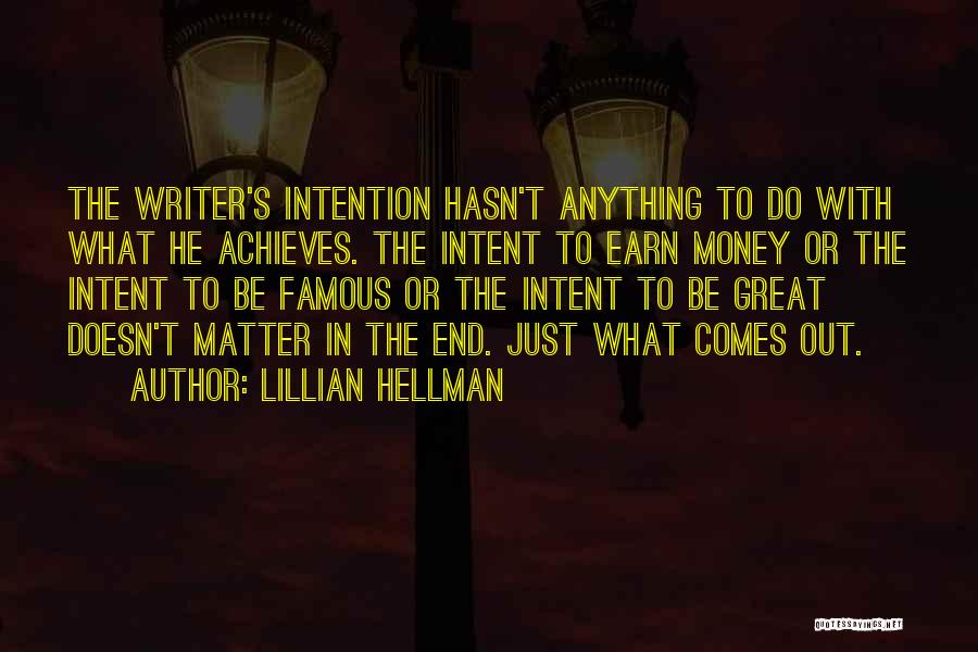 Famous Writing Quotes By Lillian Hellman