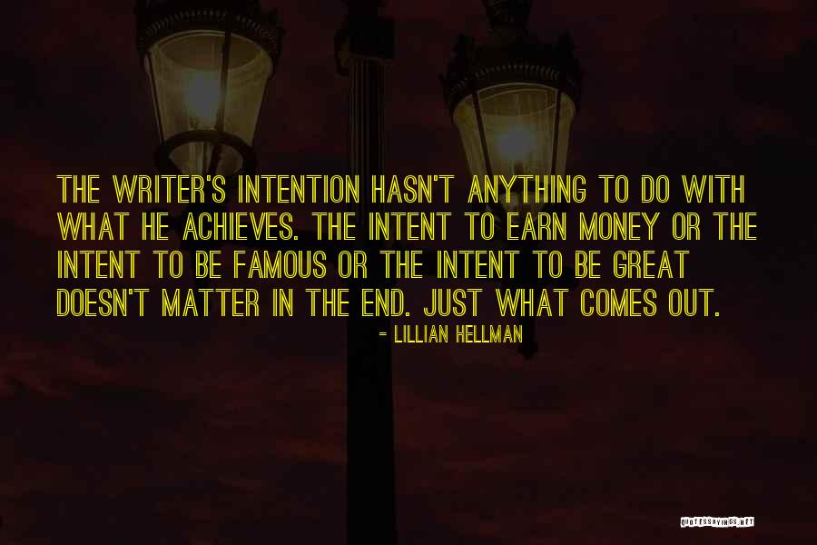 Famous Writing Quotes By Lillian Hellman