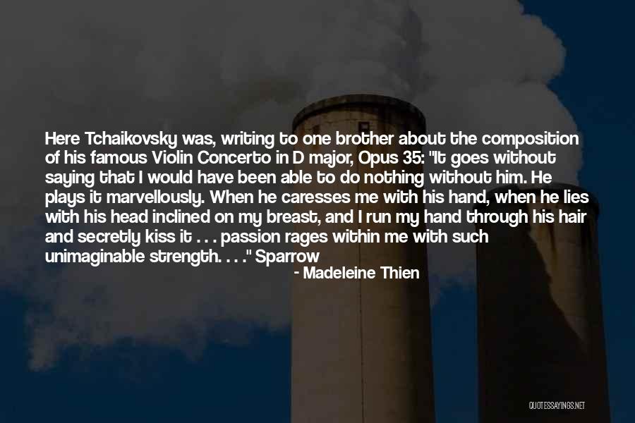 Famous Writing Quotes By Madeleine Thien