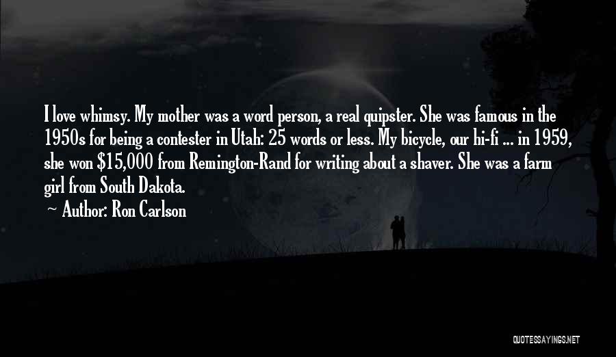 Famous Writing Quotes By Ron Carlson