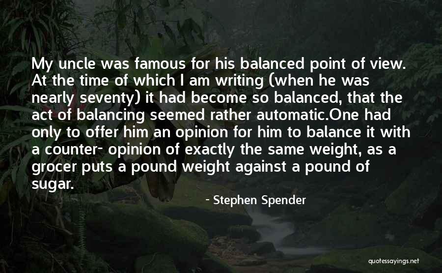 Famous Writing Quotes By Stephen Spender