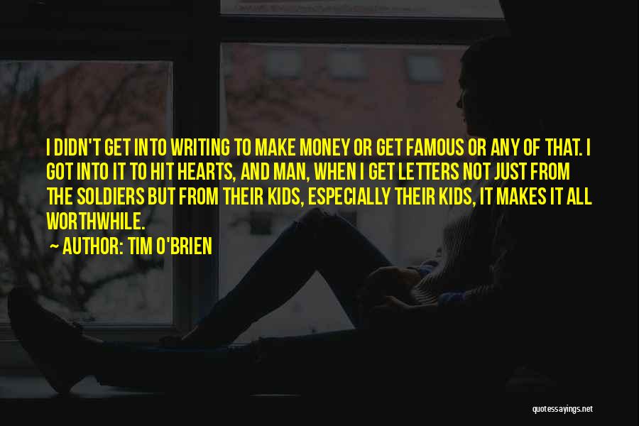 Famous Writing Quotes By Tim O'Brien