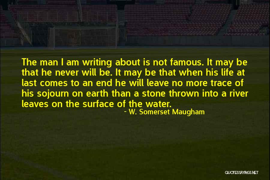 Famous Writing Quotes By W. Somerset Maugham