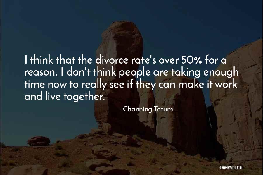 Famous Xc Quotes By Channing Tatum Famous Xc Quotes By Channing Tatum