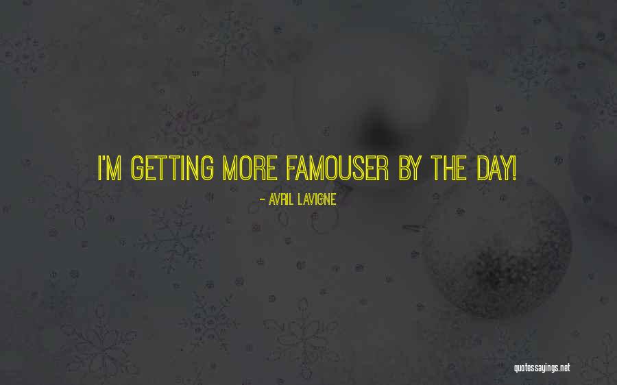 Famouser Quotes By Avril Lavigne Famouser Quotes By Avril Lavigne