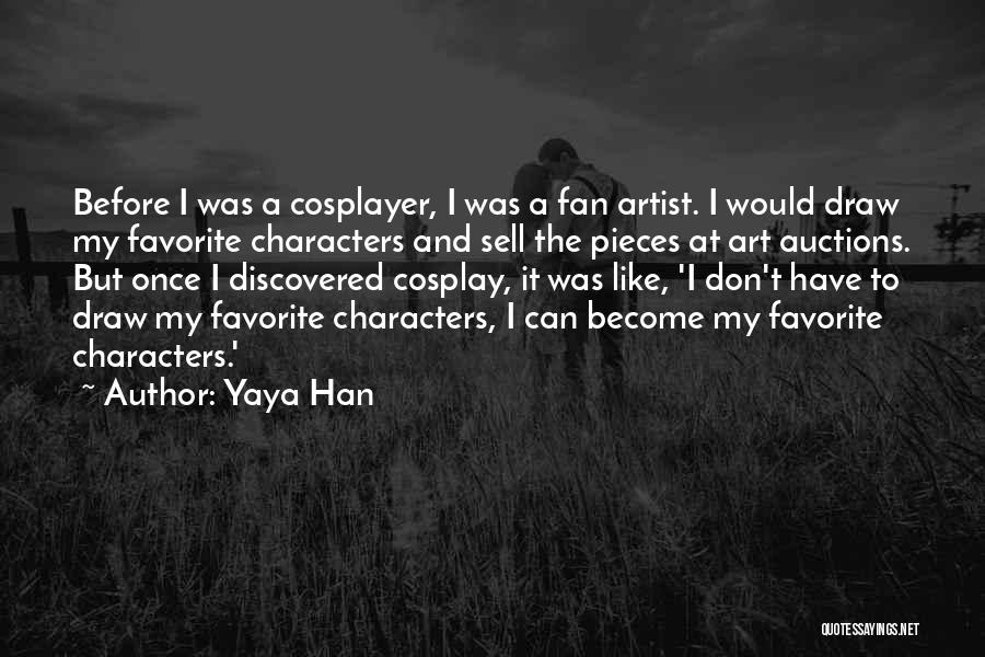 Fan Art Quotes By Yaya Han